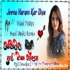 Jeena Haram Kar Diya New Song Hindi Hit Song Hard Dholki Remix Akhilesh Hi Tech Gonda 